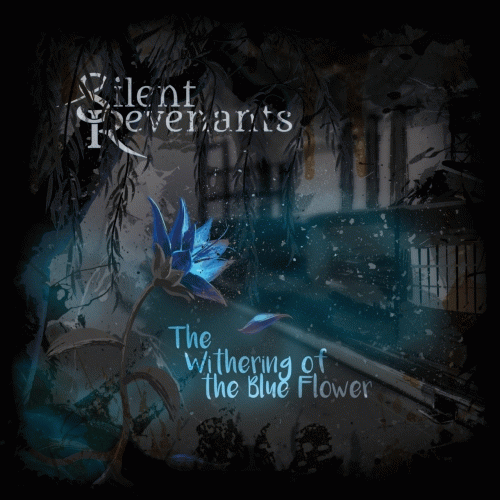 Silent Revenants : The Withering of the Blue Flower